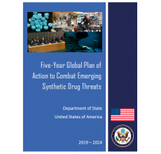US Five-Year Global Plan of Action to Combat Emerging Synthetic Drug Threats 2019 – 2024
